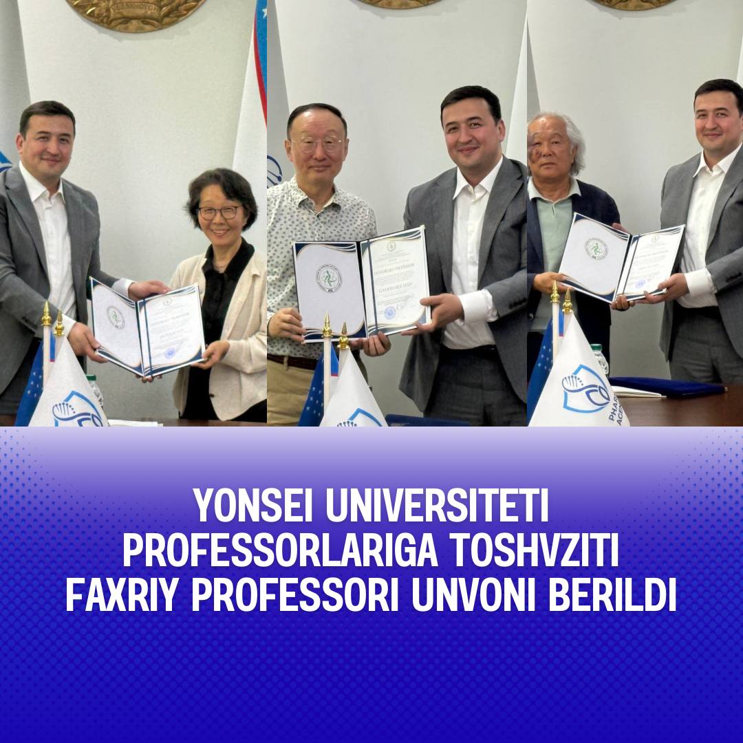 YONSEI VA CHANGVONG MILLIY UNIVERSITETI PROFESSORLARIGA TOSHVZITI FAXRIY PROFESSORI UNVONI BERILDI