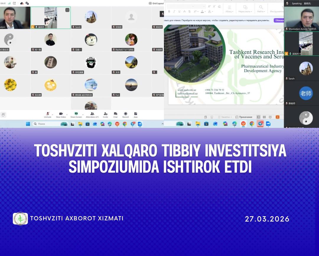 TOSHVZITI XALQARO TIBBIY INVESTITSIYA SIMPOZIUMIDA ISHTIROK ETDI